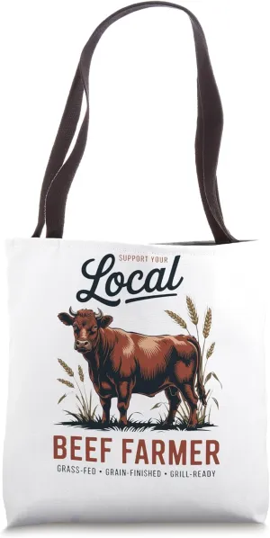 Support Your Local Beef Rancher Tote Bag