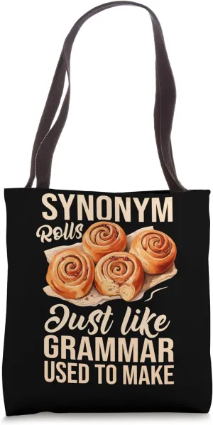 Synonym Rolls Just like Grammar Used to Make Cinnamon Roll Tote Bag