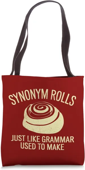 Synonym Rolls Just Like Grammar Used To Make Funny Dad Joke Tote Bag