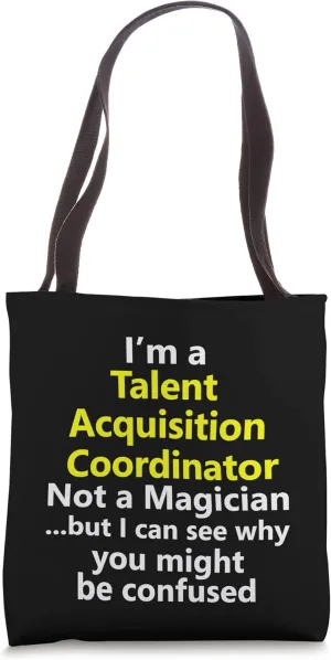 Talent Acquisition Coordinator Hiring Manager HR Job Career Tote Bag