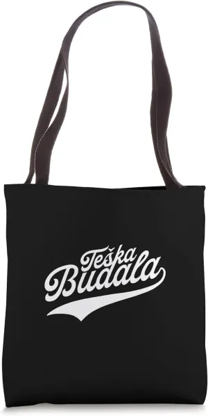 Teška Budala Tote Bag