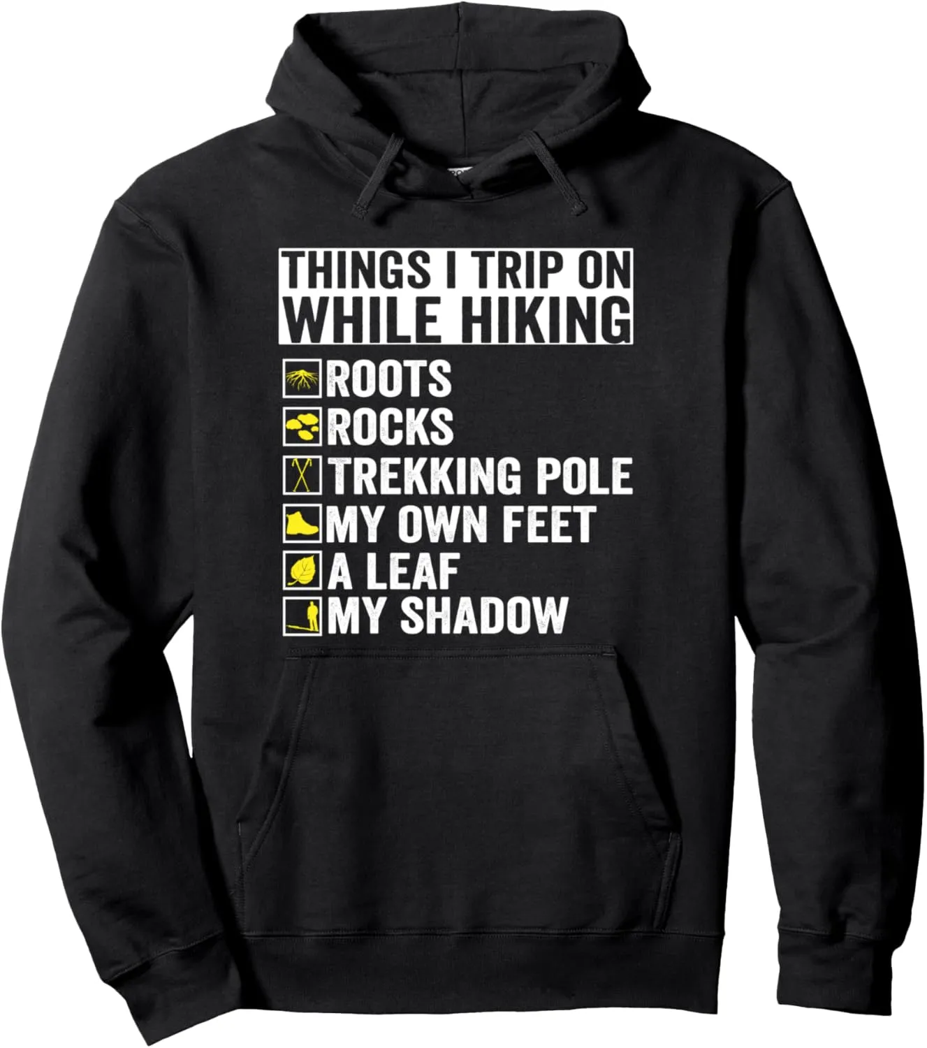 Things I Trip On While Hiking Roots Rocks Trekking Pole Hike Pullover Hoodie