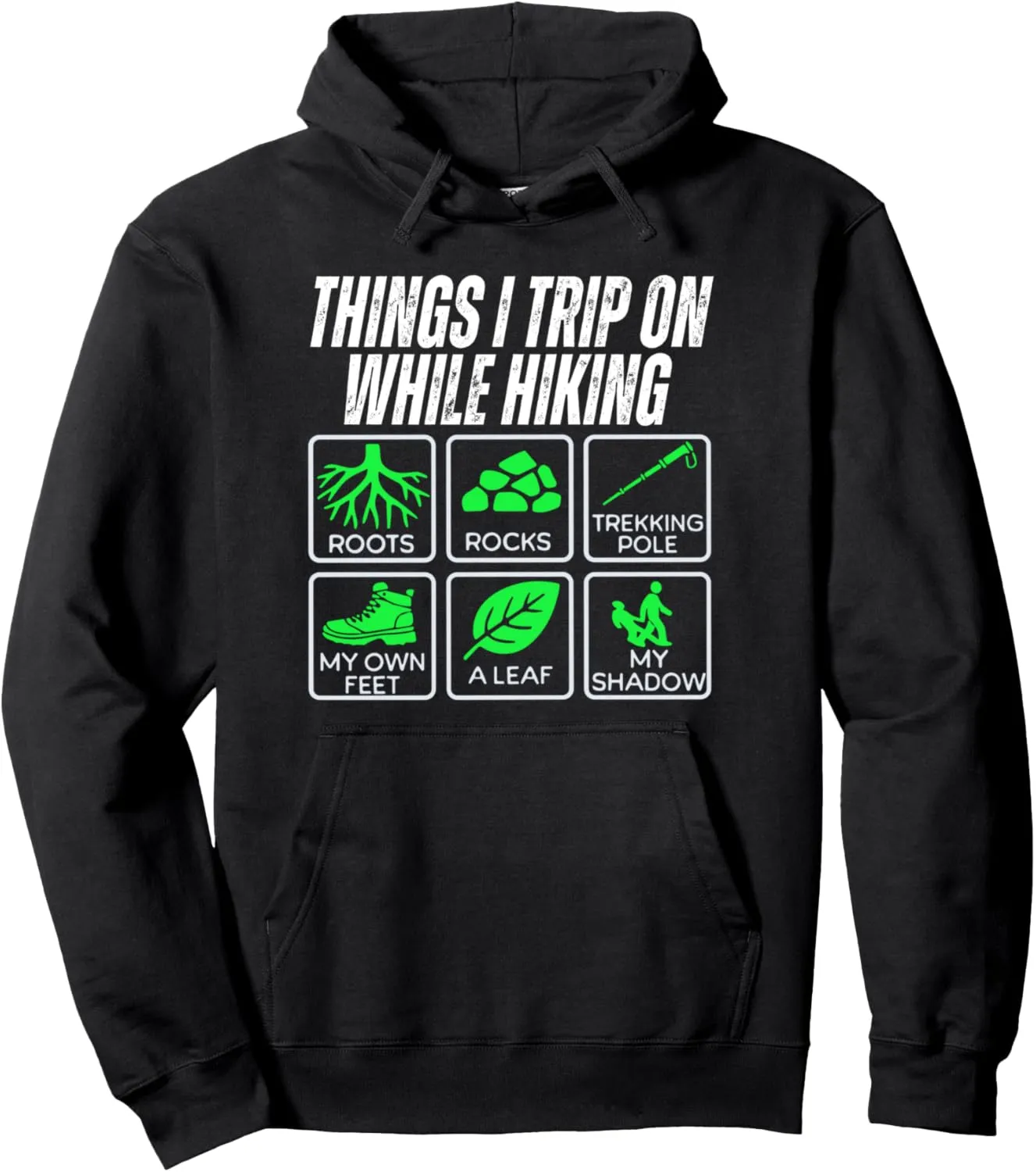 Things I Trip On While Hiking Roots Rocks Trekking Pole Hike Pullover Hoodie
