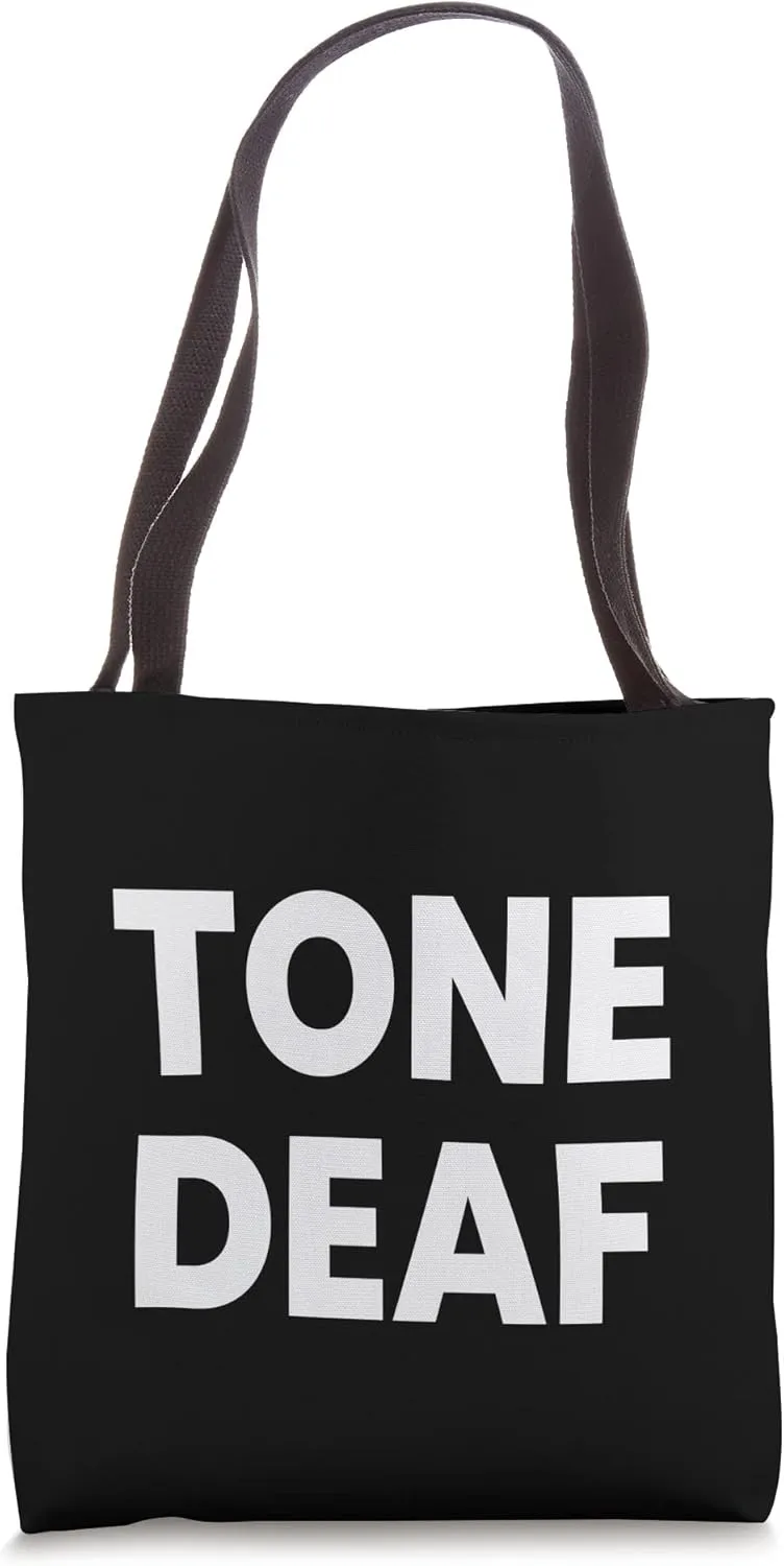 Tone Deaf Tote Bag
