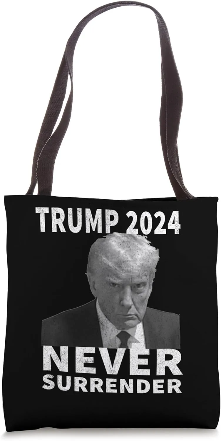 Trump Mug Shot - Never Surrender -Trump 2024 Pro Trump Tote Bag