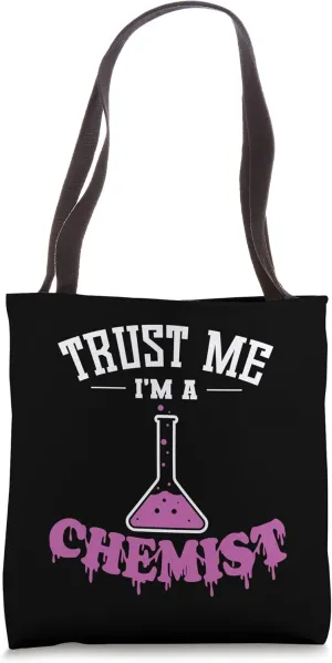 Trust Me I'm a Chemist Tote Bag