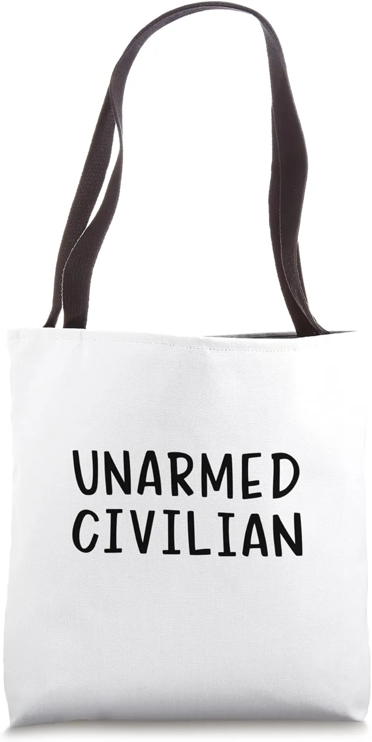 Unarmed Civilian Tote Bag