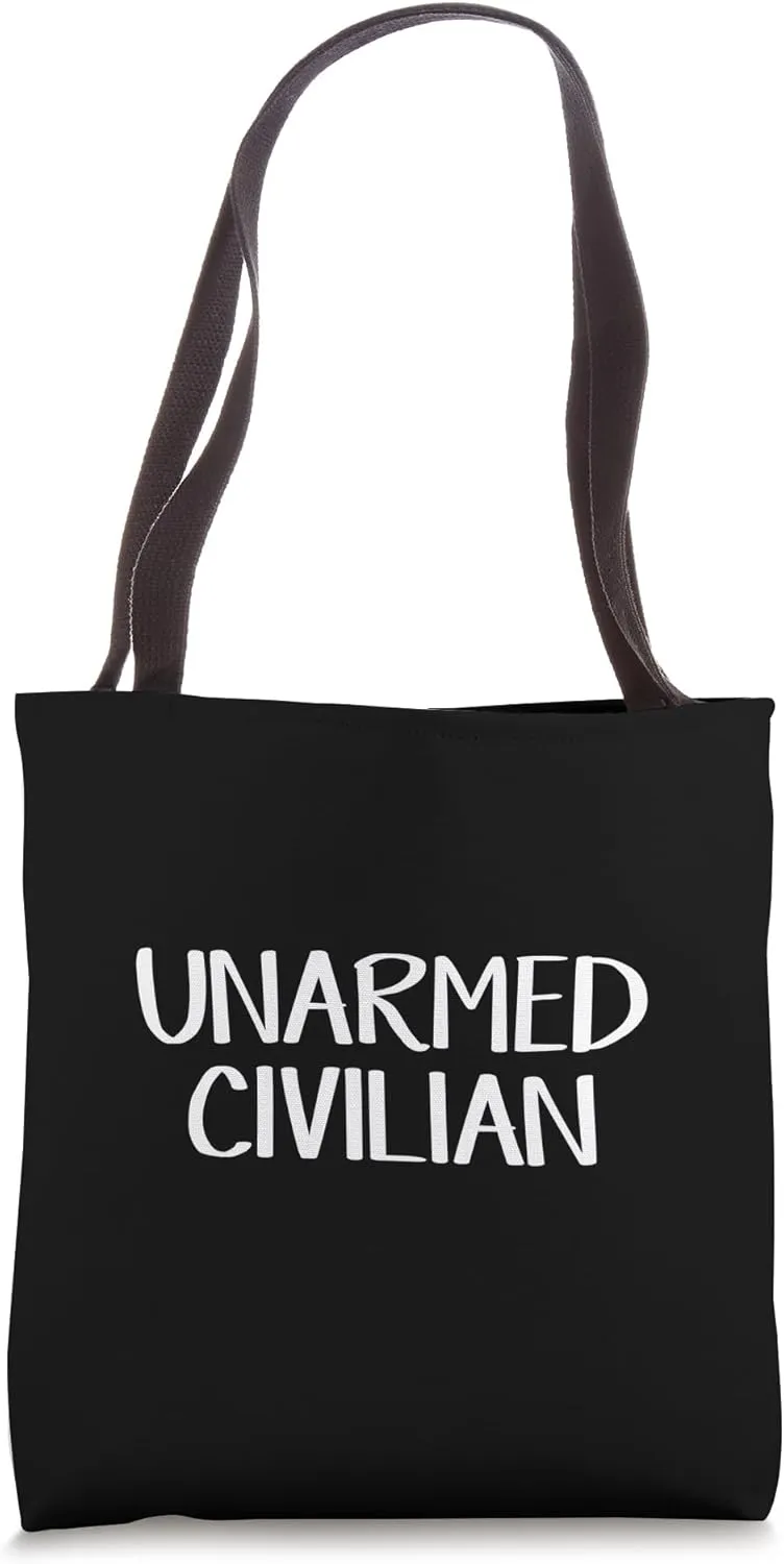 Unarmed Civilian Tote Bag