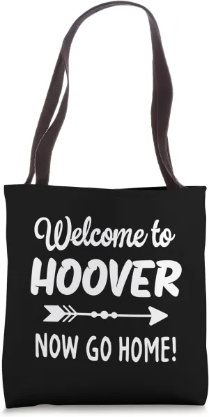 Welcome To Hoover Tote Bag
