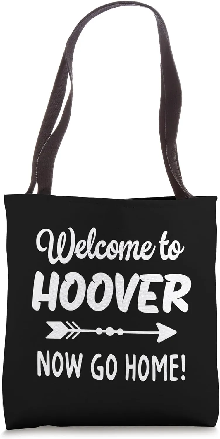 Welcome To Hoover Tote Bag