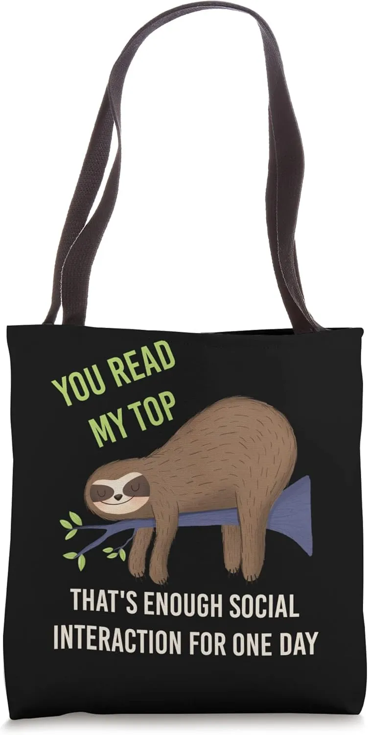You Read My Top That's Enough Social Interaction Tote Bag